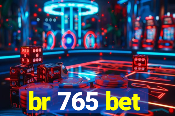 br 765 bet